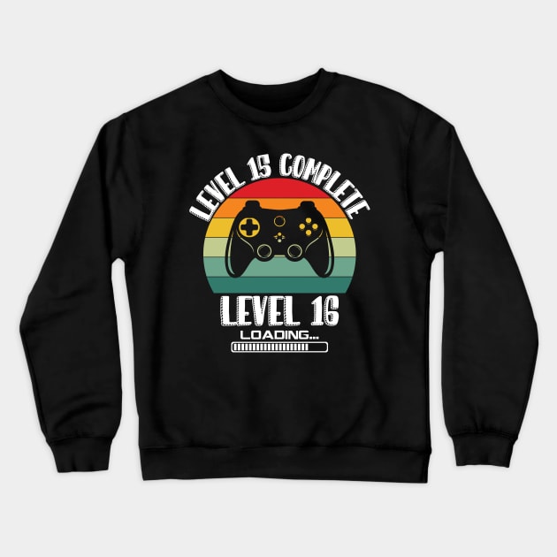 Level 15 Complete Level 16 Loading 15th Birthday Video Gamer Crewneck Sweatshirt by Richmondrabiot